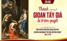 Thứ Bảy 29/08/2026 – Thánh Gioan Tẩy Giả bị trảm quyết - Lễ nhớ