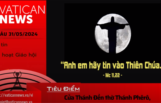 Radio thứ Sáu 31/05/2024 - Vatican News Tiếng Việt