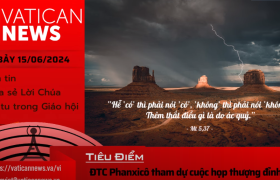 Radio thứ bảy 15/06/2024 - Vatican News Tiếng Việt