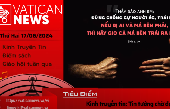 Radio thứ hai 17/06/2024 - Vatican News Tiếng Việt
