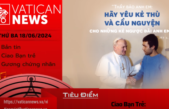 Radio thứ ba 18/06/2024 - Vatican News Tiếng Việt
