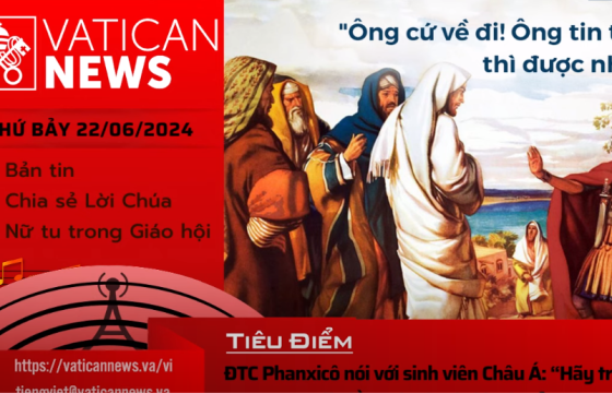 Radio thứ bảy 22/06/2024 - Vatican News Tiếng Việt