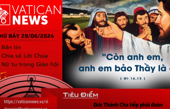 Radio thứ bảy 29/06/2024 - Vatican News Tiếng Việt