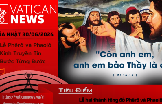 Radio Chúa Nhật 30/06/2024 - Vatican News Tiếng Việt