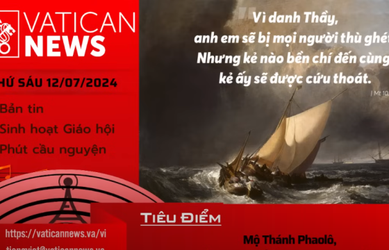 Radio thứ Sáu 12/07/2024 - Vatican News Tiếng Việt