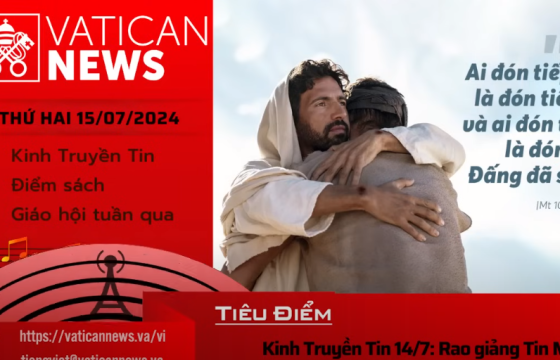 Radio thứ Hai 15/07/2024 - Vatican News Tiếng Việt