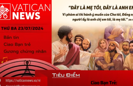 Radio thứ Ba 23/07/2024 - Vatican News Tiếng Việt