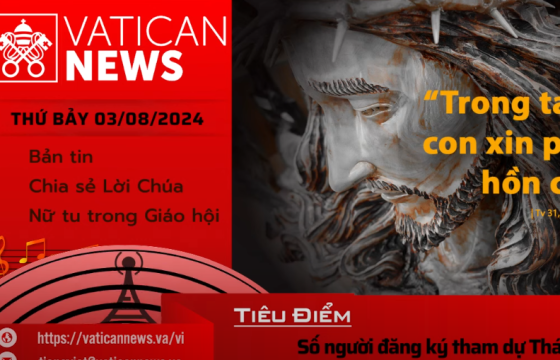 Radio thứ Bảy 03/08/2024 - Vatican News Tiếng Việt