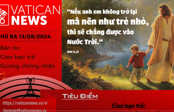 Radio thứ Ba 13/08/2024 - Vatican News Tiếng Việt