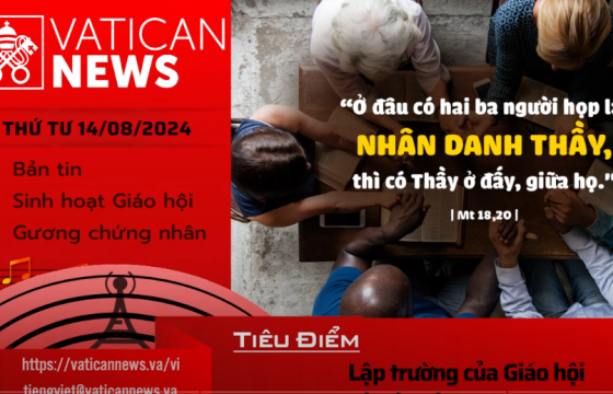 Radio thứ Tư 14/08/2024 - Vatican News Tiếng Việt