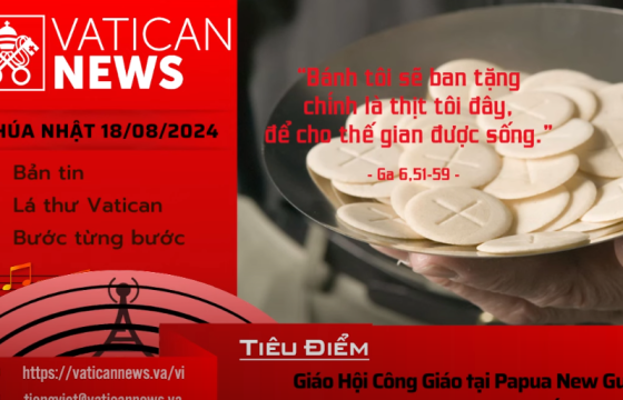 Radio Chúa Nhật 18/08/2024 - Vatican News Tiếng Việt