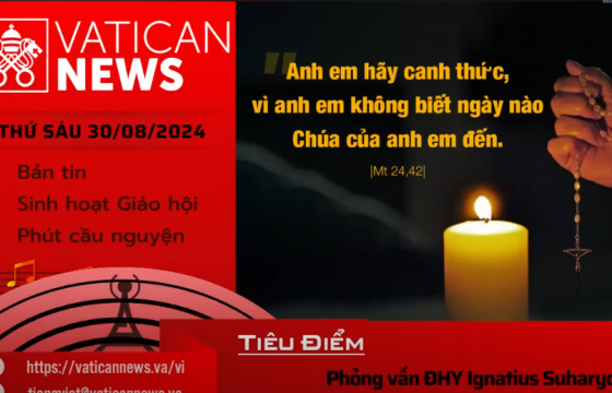 Radio thứ Sáu 30/08/2024 - Vatican News Tiếng Việt