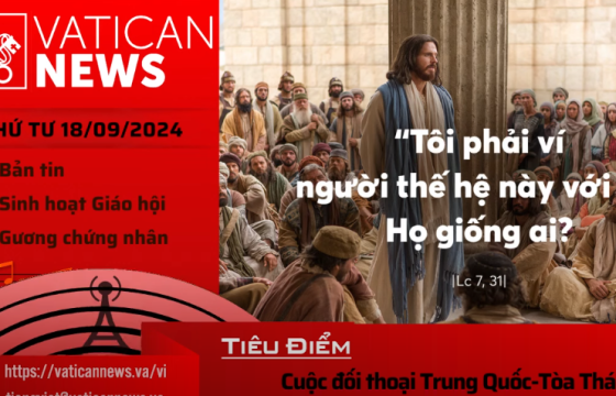 Radio thứ Tư 18/09/2024 - Vatican News Tiếng Việt