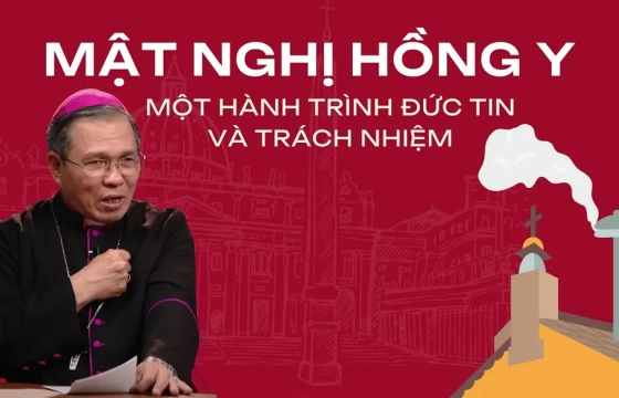Mật Nghị Hồng Y: Một hành trình đức tin và trách nhiệm - Đức Giám mục Phụ tá Giuse Bùi Công Trác