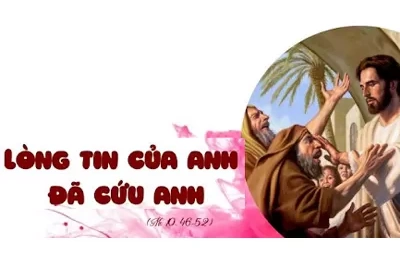 Thứ năm 30-05-2024 – Thứ Năm tuần 8 thường niên - Anh hãy đi, lòng tin của anh đã cứu anh