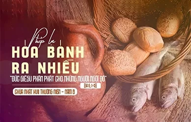 Chúa Nhật 28/07/2024 – CHÚA NHẬT 17 THƯỜNG NIÊN năm B