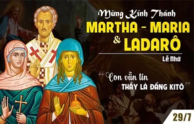 Thứ hai 29/07/2024 – Thứ Hai tuần 17 thường niên – Thánh nữ Mát-ta, Maria và Ladarô - Lễ nhớ