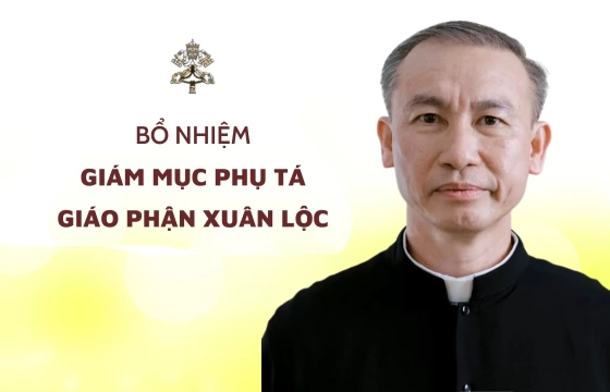 Bổ nhiệm Giám mục Phụ tá Giáo phận Xuân Lộc