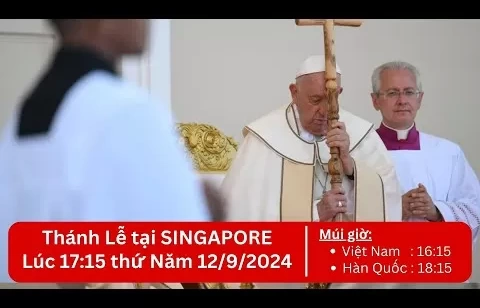 Truyền hình trực tiếp Thánh Lễ tại Singapore (12/9)
