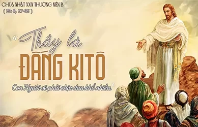 Chúa Nhật 15/09/2024 – CHÚA NHẬT TUẦN 24 THƯỜNG NIÊN NĂM B