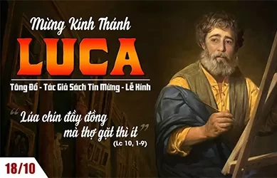 Thứ sáu 18/10/2024 – Thứ Sáu tuần 28 thường niên – THÁNH LUCA, TÁC GIẢ SÁCH TIN MỪNG - Lễ kính