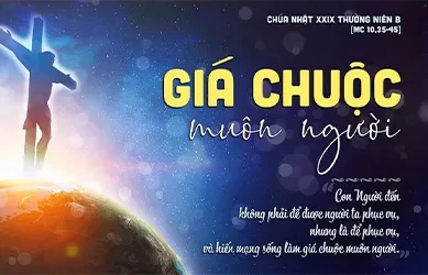 Chúa Nhật 20/10/2024 – Chúa Nhật tuần 29 thường niên năm B – KHÁNH NHẬT TRUYỀN GIÁO