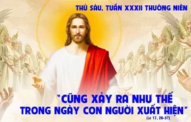 Thứ sáu 15/11/2024 – Thứ Sáu tuần 32 thường niên
