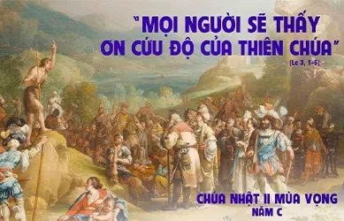 Chúa Nhật 08/12/2024 – CHÚA NHẬT 2 MÙA VỌNG năm C