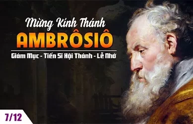 Thứ bảy 07/12/2024 – Thứ Bảy đầu tháng, tuần 1 mùa vọng – Thánh Ambrôxiô, giám mục, tiến sĩ Hội Thánh - Lễ nhớ