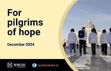 Ý cầu nguyện của Đức Thánh Cha trong tháng 12: Cầu cho những người hành hương hy vọng
