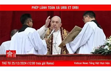 Trực tiếp Sứ điệp Giáng Sinh 2024 và Phép lành Urbi et Orbi (25/12)