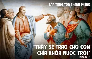 Thứ bảy 22/02/2025 – Thứ Bảy tuần 6 thường niên – LẬP TÔNG TOÀ THÁNH PHÊRÔ - Lễ kính