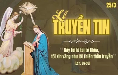 Thứ ba 25/03/2025 – Thứ Ba tuần 3 Mùa Chay – Lễ TRUYỀN TIN - Lễ Trọng