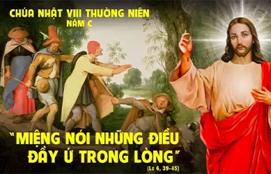 Chúa Nhật 02/03/2025 – CHÚA NHẬT 8 THƯỜNG NIÊN năm C