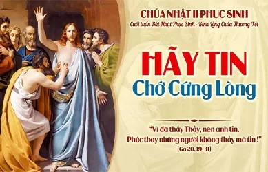 Chúa Nhật 27/04/2025 – CHÚA NHẬT 2 PHỤC SINH Năm C - CHÚA NHẬT VỀ LÒNG THƯƠNG XÓT CỦA THIÊN CHÚA