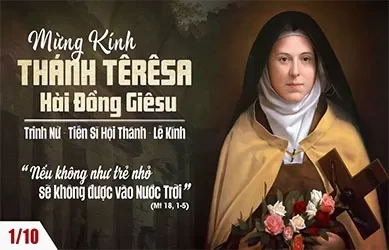Thứ Tư 01/10/2025 – Thánh TÊRÊSA HÀI ĐỒNG GIÊSU, trinh nữ, tiến sĩ Hội Thánh - Lễ kính