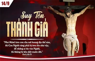 Chúa Nhật 14/09/2025 – CHÚA NHẬT TUẦN 24 THƯỜNG NIÊN năm C – SUY TÔN THÁNH GIÁ