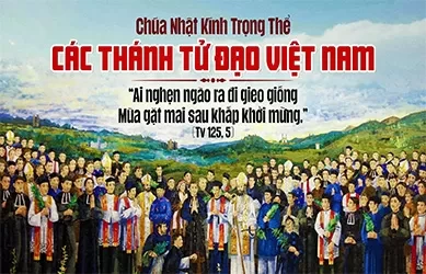 Chúa Nhật 16/11/2025 – CHÚA NHẬT 33 THƯỜNG NIÊN năm C. Kính trọng thể CÁC THÁNH TỬ ĐẠO VIỆT NAM