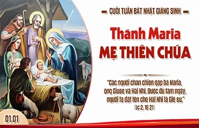 Thứ Năm 01/01/2026 – ĐỨC MARIA, MẸ THIÊN CHÚA – Cuối tuần Bát Nhật Giáng Sinh. Ngày đầu năm dương lịch – Ngày thế giới cầu nguyện cho hòa bình