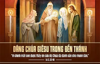 Thứ Hai 02/02/2026 &ndash; Thứ Hai tuần 4 thường ni&ecirc;n &ndash; D&Acirc;NG CH&Uacute;A GI&Ecirc;SU TRONG ĐỀN TH&Aacute;NH (Lễ nến) - Lễ k&iacute;nh