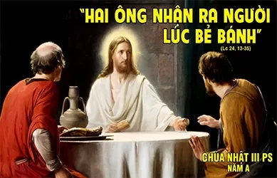 Ch&uacute;a Nhật 19/04/2026 &ndash; CH&Uacute;A NHẬT 3 PHỤC SINH năm A