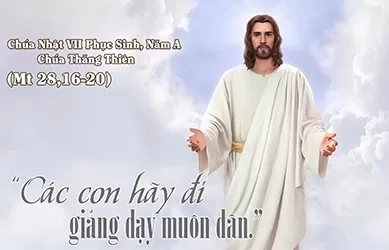 Ch&uacute;a Nhật 17/05/2026 &ndash; CH&Uacute;A NHẬT 7 PHỤC SINH năm A  - CH&Uacute;A THĂNG THI&Ecirc;N - Lễ trọng