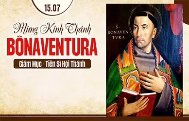 Thứ Tư 15/07/2026 &ndash; Thứ Tư tuần 15 thường ni&ecirc;n &ndash; Th&aacute;nh Bonaventura, Gi&aacute;m mục, TS Hội th&aacute;nh - Lễ nhớ