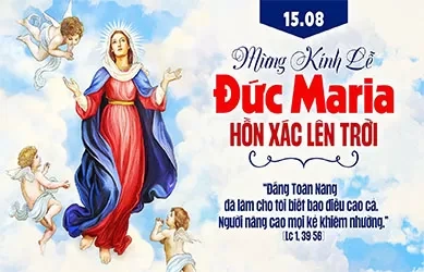 Thứ Bảy 15/08/20256&ndash; ĐỨC MẸ HỒN X&Aacute;C L&Ecirc;N TRỜI
